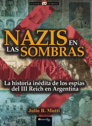 NAZIS EN LAS SOMBRAS NAZIS EN LAS SOMBRAS