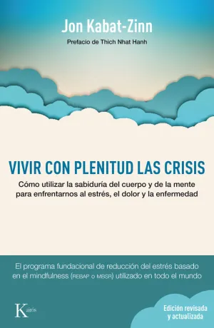 VIVIR CON PLENITUD LAS CRISIS (ED. REVISADA Y ACTUALIZADA) VIVIR CON PLENITUD LAS CRISIS (ED. REVISADA Y ACTUALIZADA)