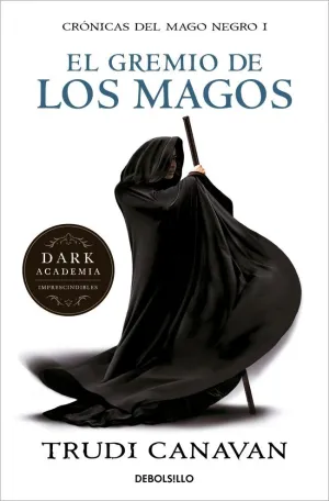 EL GREMIO DE LOS MAGOS (CRÓNICAS DEL MAGO NEGRO 1)