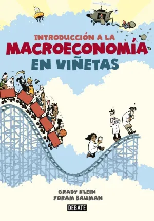 INTRODUCCIÓN A LA MACROECONOMÍA EN VIÑETAS INTRODUCCIÓN A LA MACROECONOMÍA EN VIÑETAS