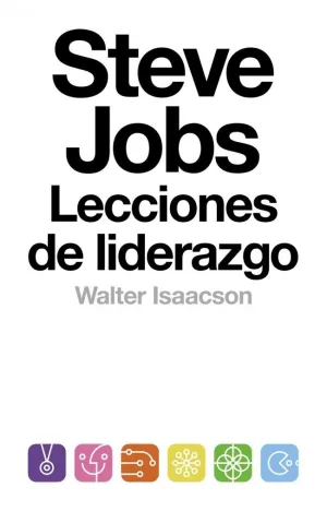 STEVE JOBS. LECCIONES DE LIDERAZGO