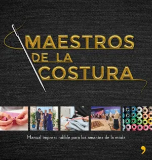MAESTROS DE LA COSTURA MAESTROS DE LA COSTURA