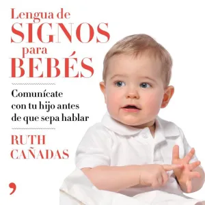 LENGUA DE SIGNOS PARA BEBÉS LENGUA DE SIGNOS PARA BEBÉS
