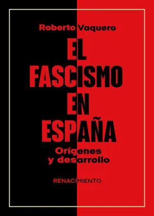 EL FASCISMO EN ESPAÑA. ORÍGENES Y DESARROLLO EL FASCISMO EN ESPAÑA. ORÍGENES Y DESARROLLO