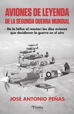 Aviones de Leyenda de la Segunda Guerra Mundial