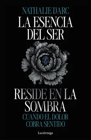La Esencia del Ser Reside en la Sombra