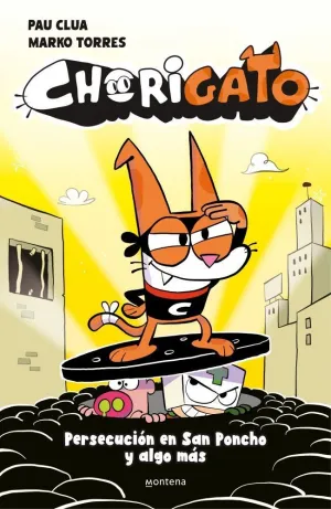 CHORIGATO 2 - PERSECUCIÓN EN SAN PONCHO Y ALGO MÁS