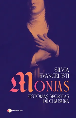 MONJAS: HISTORIAS SECRETAS DE CLAUSURA