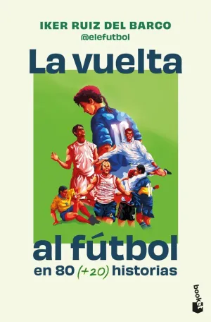 La Vuelta Al Fútbol en 80 (+20) Historias