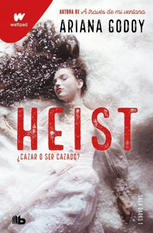 Heist. Cazar o Ser Cazado (Edición Revisada por la Autora) (Darks 1)