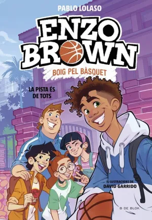 Enzo Brown: Boig Pel Bàsquet 5 - la Pista És de Tots