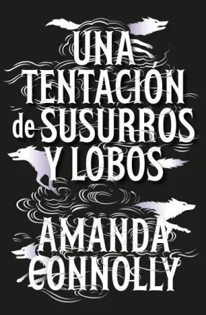 Una Tentación de Susurros y Lobos