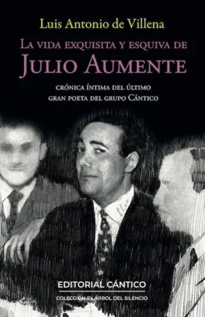 La Vida Exquisita y Esquiva de Julio Aumente