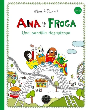Ana y Froga, Tomo 3: una Pandilla Desastrosa