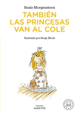 Tambien las Princesas Van Al Cole